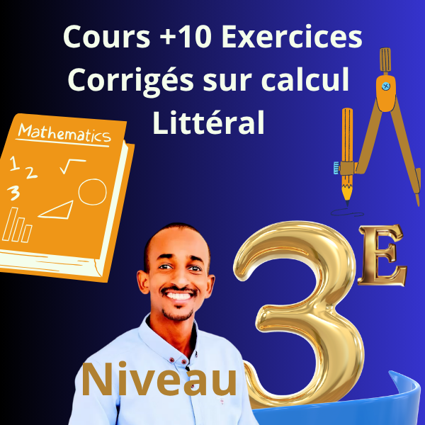 Cours+10 exercices corrigés sur calcul littéral