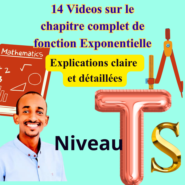 Pack de 14 vidéos  sur le cours complet de fonction exponentielle